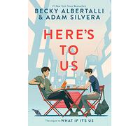 Becky Albertalli Adam Silvera Here's to Us (Copertina rigida)