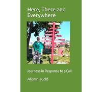 Here, There and Everywhere: Journeys in Response to a Call