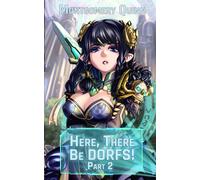 Here, There Be DORFS!: Book 2