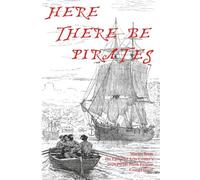 Here There Be Pirates