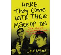 Here They Come With Their Make-Up On: Suede, Coming Up... and More Tales from Be
