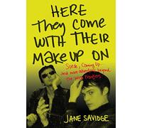 Jane Savidge Here They Come With Their Make-Up On (Tascabile)