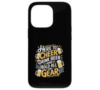 Here To Cheer Drink Beer And Hold All The Gear ----- Custodia per iPhone 13 Pro