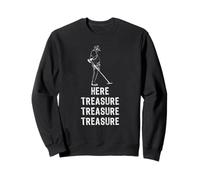 Here Treasure Treasure Treasure T-Shirt Metal Detector Tee Felpa