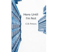 Here Until I'm Not: A Memoir of a Culinary Life Journey