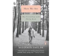 Here We Are: My Friendship with Philip Roth