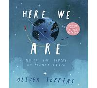 Here We Are: The phenomenal international bestseller from Oliver Jeffers