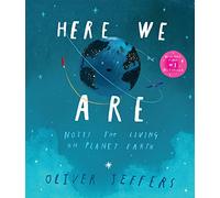 Here We Are: The phenomenal international bestseller from Oliver Jeffers - with incredible illustrations - the perfect gift for families and children