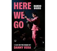 Here we go: 2 jaar on the road met Danny Vera