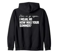 Here We Go Again I Mean Hi How Was Your Summer Teacher Felpa con Cappuccio