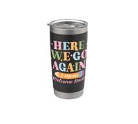 Here We Go Again I Mean Welcome Back Teacher Back to School Bicchiere termico in acciaio inox doppia parete
