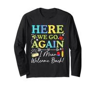 Here We Go Again I Mean Welcome Back Teacher Back To School Maglia a Manica