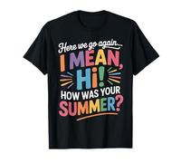 Here We Go Again Summer Back to School Teacher & Student Maglietta