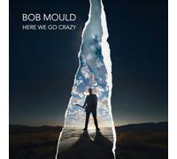 Bob Mould Here We Go Crazy (Vinyl LP) 12" Album (PRESALE 07/03/2025)