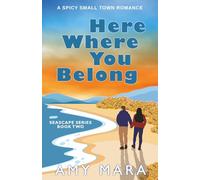Here Where You Belong: A spicy small town single dad romantic suspense (Seascape Series Book 2)