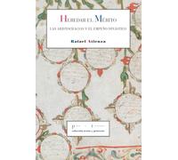 Heredar el mérito: Las aristocracias y el empeño dinástico