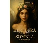 HEREDERA DE LUZ Y SOMBRA: EL DESPERTAR