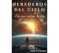 Herederos del Cielo: Los que Miran la Luz