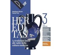 Hereditas. La tradizione latina alle radici della cultura moderna. Per le Scuole superiori. Con e-book. Con espansione online. L' età imperiale (Vol. 3)