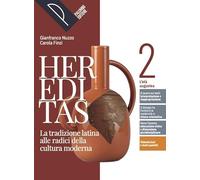 Hereditas. La tradizione latina alle radici della cultura moderna. Per le Scuole superiori. Con e-book. Con espansione online (Vol. 2)