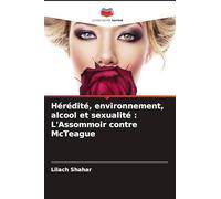 Hérédité, environnement, alcool et sexualité : L'Assommoir contre McTeague