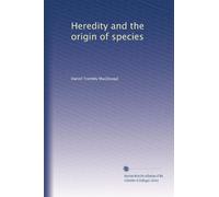 Heredity and the origin of species
