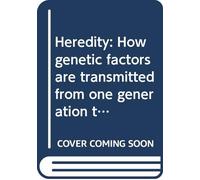 Heredity: How genetic factors are transmitted from one generation to the next