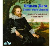 Hereford Cathedral Choir William Byrd: Anthems, Motets, Services (CD)