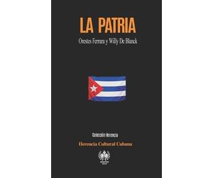 Herencia Cultural Cubana La Patria (Tascabile)