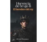 Herencia de brujo II: El heredero del rey: 2