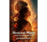 Herencia de Mujeres: Historias de Resiliencia