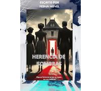 HERENCIA DE SOMBRAS: "Algunas herencias no son un regalo... son una maldición"
