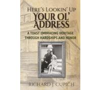 Here's Lookin' Up Your Ol' Address: A Toast Embracing Heritage Through Hardships and Honor