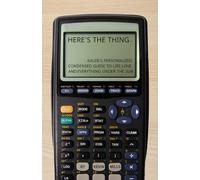 Here's The Thing...: Kaleb’s Personalized, Condensed Guide to Life, Love and Everything Under the Sun