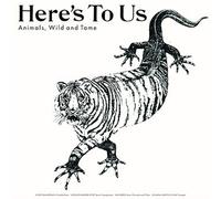 Here'S to Us Animals,Wild and Tame (Vinyl LP)