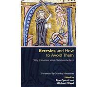 Heresies and How to Avoid Them