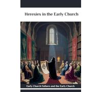 Heresies in the Early Church