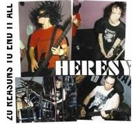 Heresy - 20 Reasons to End It All
