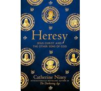 Heresy: Jesus Christ and the other sons of God