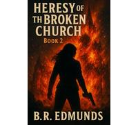 Heresy of the Broken Church: Book 2