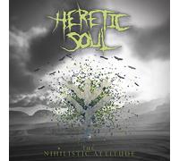 Heretic Soul the Nihilistic Attitude (CD)