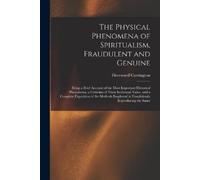 Hereward 1880-195 The Physical Phenomena of Spiritualism, Fraudulent (Tascabile)