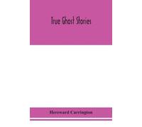 Hereward Carrington True Ghost Stories (Tascabile)