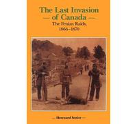 Hereward Senior The Last Invasion of Canada (Copertina rigida)