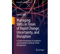 Herfried Kohl Managing SMEs in Times of Rapid Change, Uncerta (Copertina rigida)