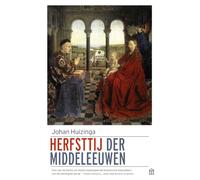 Herfsttij der middeleeuwen: studie over levens- en gedachtenvormen der veertiende en vijftiende eeuw in Frankrijk en de Nederlanden