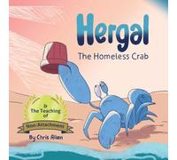 Hergal the Homeless Crab: & The Teaching of Non-Attachment