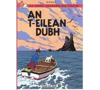 Hergé Na Sgeulachdan-Siubhail Aig Tintin: An T-Eilean Dubh (Tascabile)