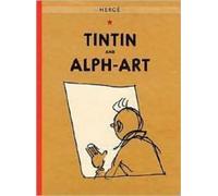 Herg The Adventures of Tintin: Tintin and Alph-Art (Tascabile)