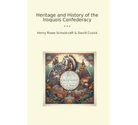 Heritage and History of the Iroquois Confederacy
